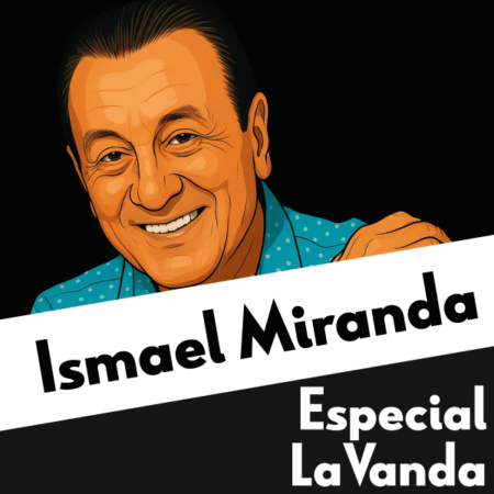 LaVanda Especial Ismael Miranda